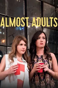 Almost Adults izle