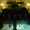 Leave fragman izle